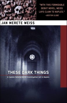 These Dark Things, Jan Weiss