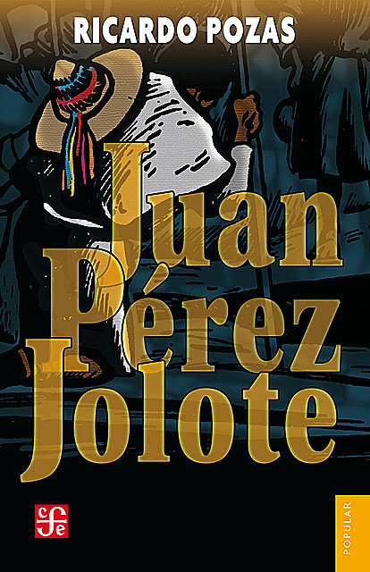 Juan Pérez Jolote, Ricardo Pozas