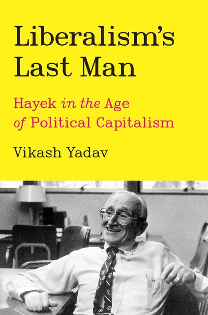 Liberalism's Last Man, Vikash Yadav
