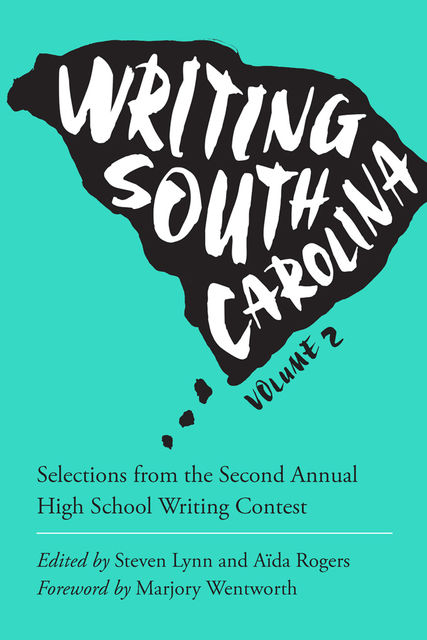 Writing South Carolina, Volume 2, Aïda Rogers, Steven Lynn