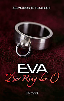 EVA – Der Ring der O, Seymour C. Tempest