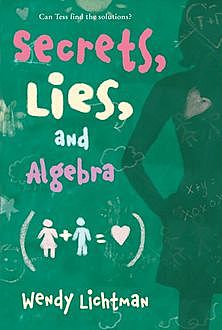 Do the Math: Secrets, Lies, and Algebra, Wendy Lichtman