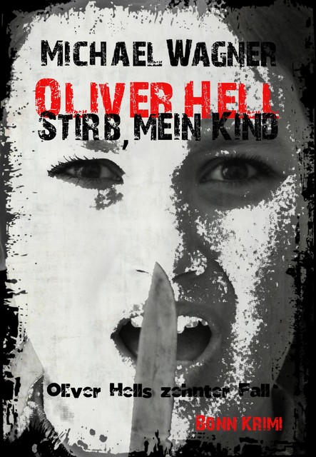 Oliver Hell – Stirb, mein Kind, Michael Wagner
