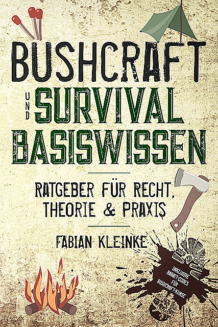 Bushcraft und Survival Basiswissen, Fabian Kleinke