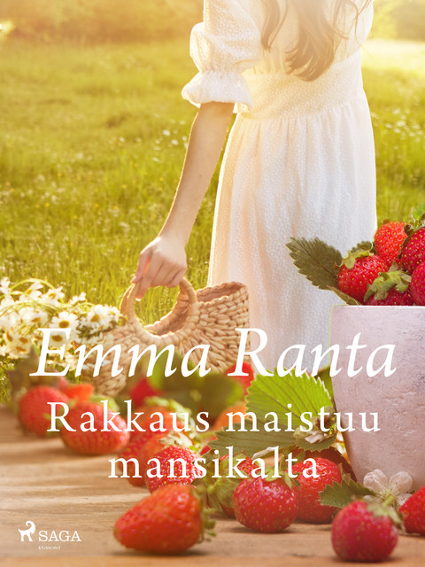Rakkaus maistuu mansikalta, Emma Ranta