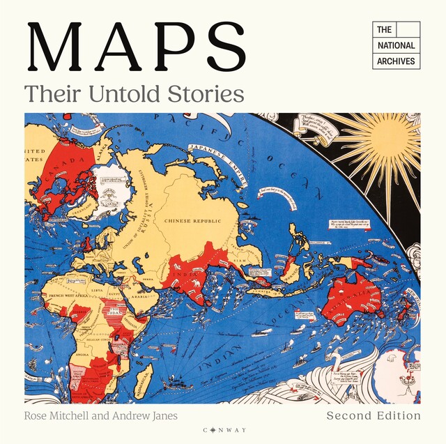Maps: Their Untold Stories 2nd edition, Rose Mitchell, Andrew Janes