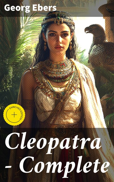 Cleopatra — Complete, Georg Ebers