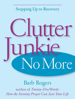 Clutter Junkie No More, Barb Rogers
