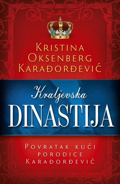 Kraljevska dinastija – Povratak kući porodice Karađorđević, Kristina Oksenberg Karađorđević