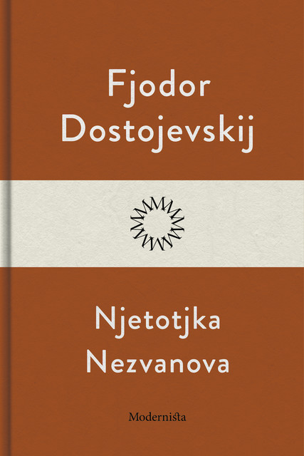 Njetotjka Nezvanova, Fjodor Dostojevskij