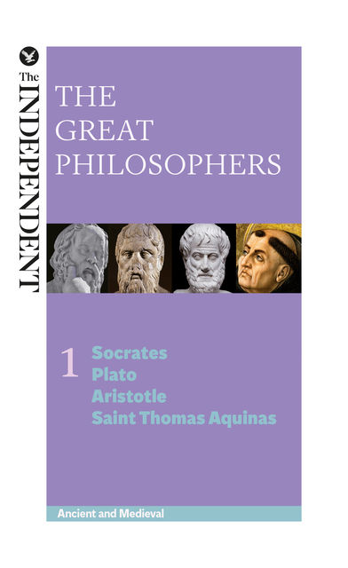 The Great Philosophers: Socrates, Plato, Aristotle and Saint Thomas Aquinas, James Garvey, Jeremy Stangroom