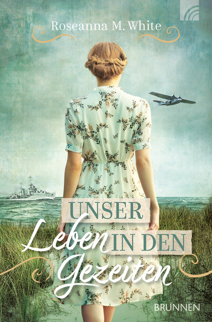 Unser Leben in den Gezeiten, Roseanna M. White