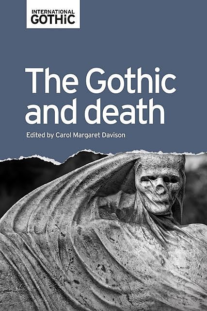 The Gothic and death, Carol Margaret Davison
