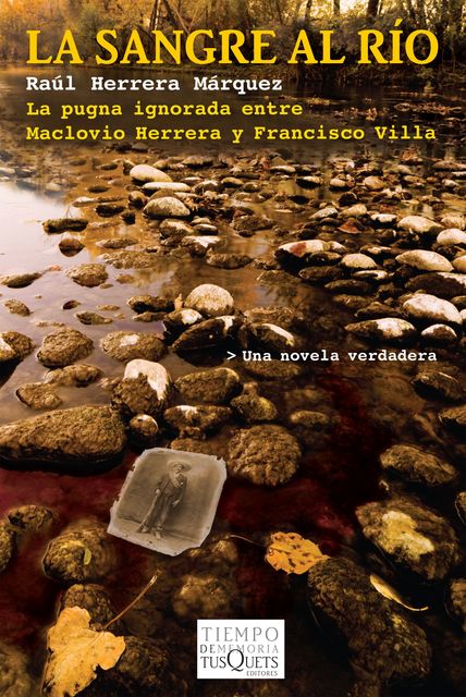 La sangre al río, Raúl Herrera Márquez