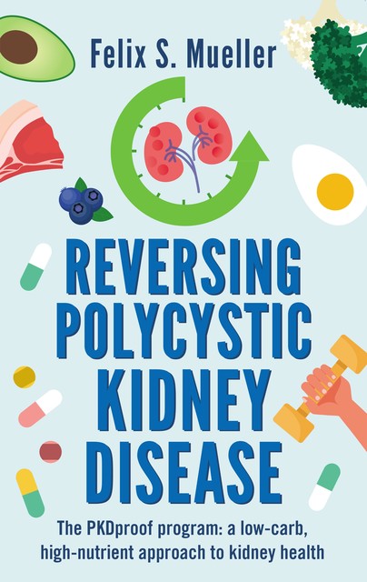 Reversing Polycystic Kidney Disease, Felix Mueller