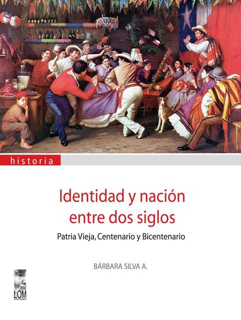 Identidad y nación entre dos siglos, Bárbara Silva A.