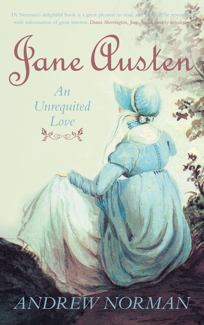 Jane Austen: An Unrequited Love, Andrew Norman