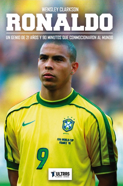 Ronaldo: Un genio de 21 años, Wensley Clarkson