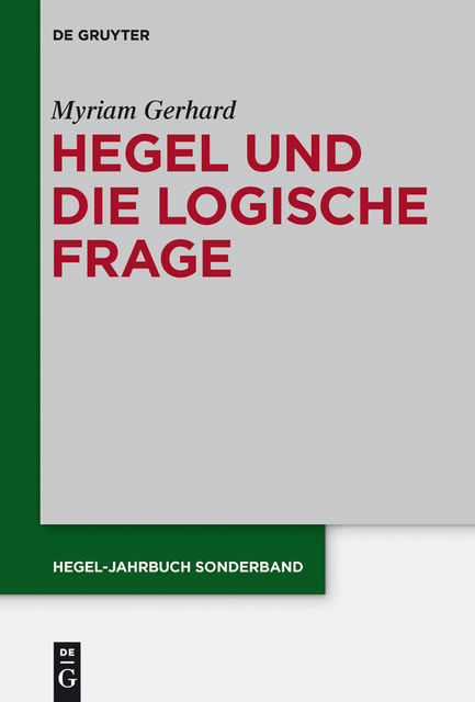 Hegel und die logische Frage, Myriam Gerhard