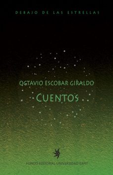 Cuentos de Octavio Escobar Giraldo, Octavio Escobar Giraldo