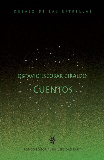 Cuentos de Octavio Escobar Giraldo, Octavio Escobar Giraldo
