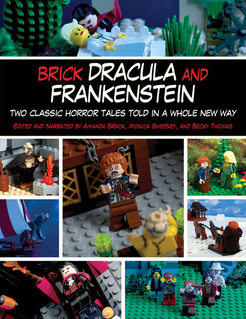 Brick Dracula and Frankenstein, Becky Thomas, Monica Sweeney, Amanda Brack