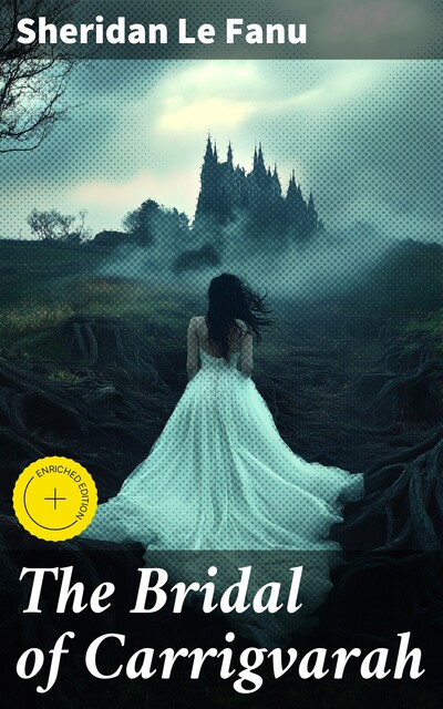 The Bridal of Carrigvarah, Joseph Sheridan Le Fanu