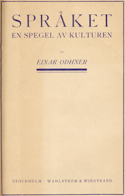 Språket en spegel av kulturen, Einar Odhner