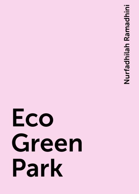 Eco Green Park, Nurfadhilah Ramadhini