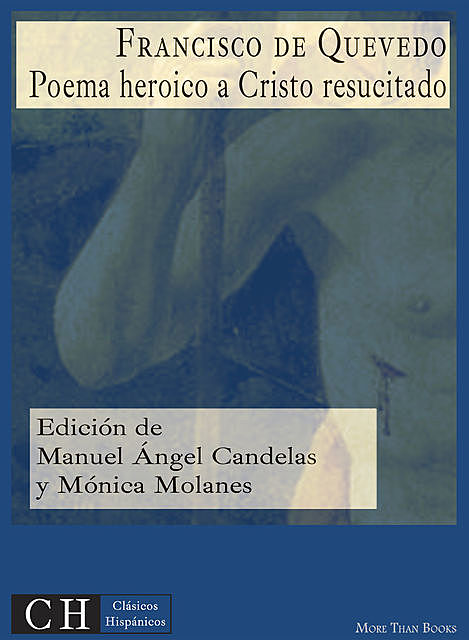 Poema heroico a Cristo resucitado, Francisco de Quevedo