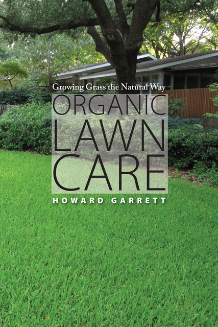 Organic Lawn Care, Howard Garrett