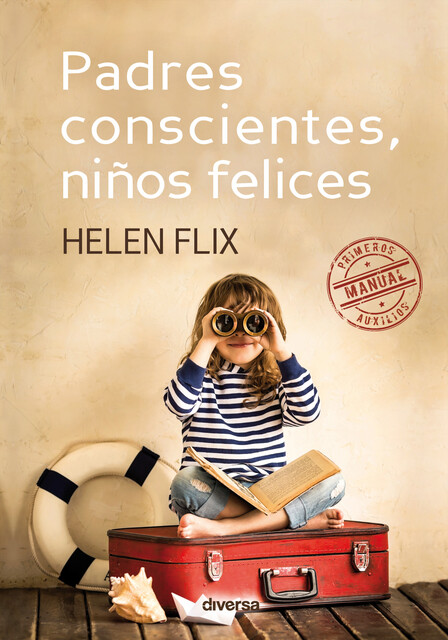 Padres conscientes, niños felices, Helen Flix