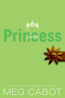 The Princess Diaries, Volume VII: Party Princess, Meg Cabot