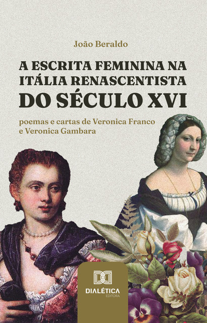 A escrita feminina na Itália renascentista do século XVI, João Beraldo