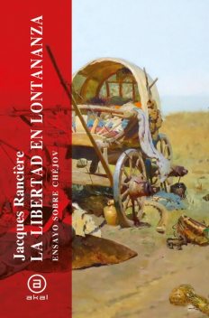 La libertad en lontananza, Jacques Rancière