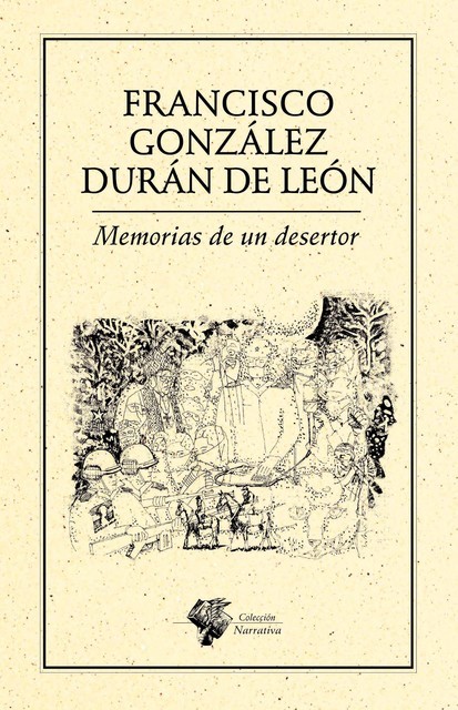 Memorias de un desertor, [Francisco González Durán De León
