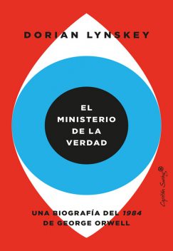 El ministerio de la verdad, Dorian Lynskey