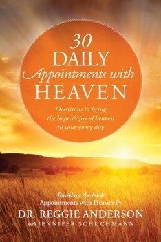 30 Daily Appointments with Heaven, Reggie Anderson