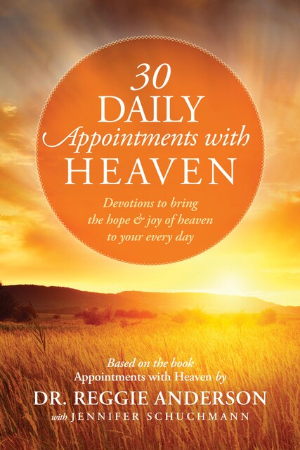 30 Daily Appointments with Heaven, Reggie Anderson