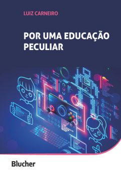 Por uma educação peculiar, Luiz Carneiro