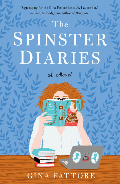 The Spinster Diaries, Gina Fattore