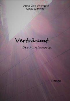 Verträumt, Alicia Witowski, Anna-Zoe Willmann
