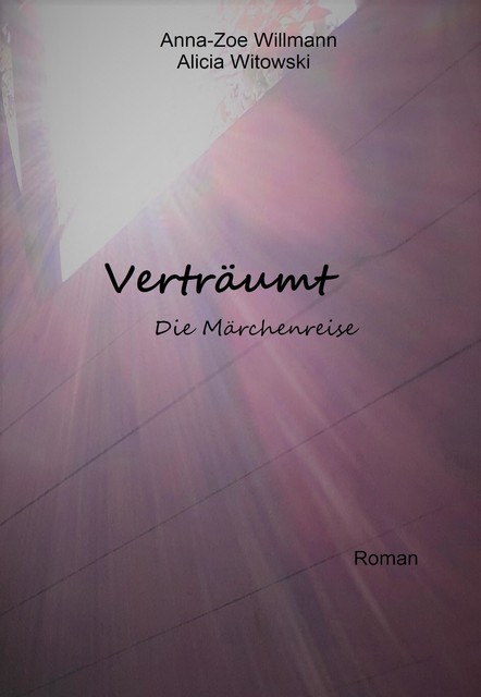 Verträumt, Alicia Witowski, Anna-Zoe Willmann