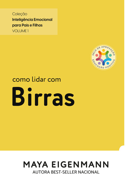 Como lidar com Birras, Maya Eigenmann