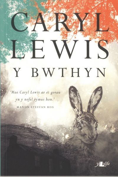 Y Bwthyn, Caryl Lewis