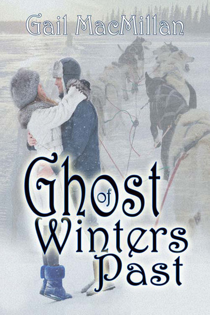 Ghost of Winters Past, Gail MacMillan