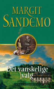 Sandemoserien 21 – Det vanskelige valg, Margit Sandemo