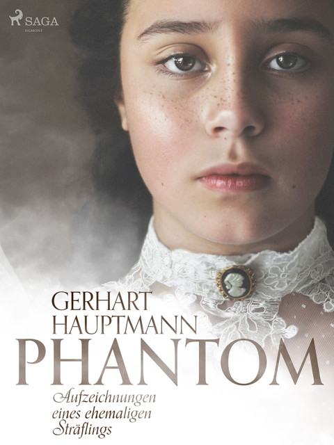 Phantom – Aufzeichnungen eines ehemaligen Sträflings, Gerhart Hauptmann