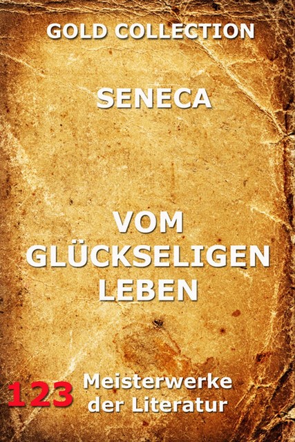 Vom glückseligen Leben, Seneca