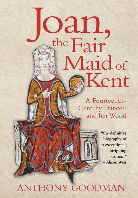 Joan, the Fair Maid of Kent, Anthony Goodman